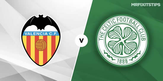 Valencia vs Celtic - Celtic still have a chance to progress