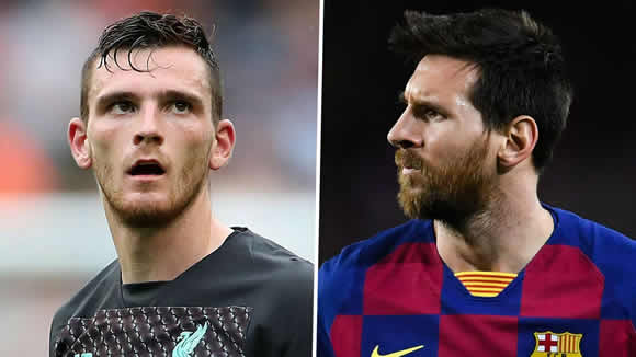 Robertson regrets disrespecting ‘best ever’ Messi during Liverpool’s epic clash with Barcelona